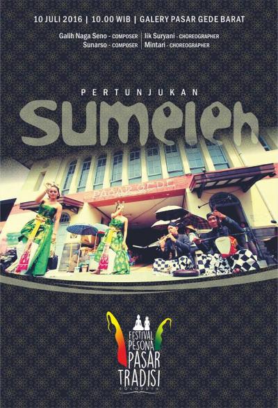 Pertunjukan SUMELEH - Festival Pesona Pasar Tradisi 2016