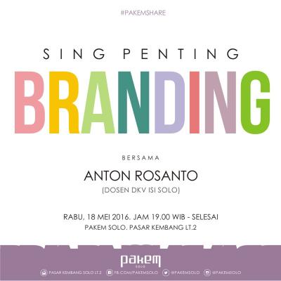 #PAKEMShare Sing Penting BRANDING